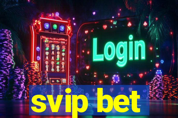 svip bet
